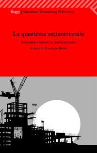 Giuseppe Berta - La questione settentrionale