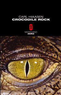 Carl Hiaaen, Crocodile Rock