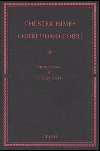 Chester Himes - Corri uomo corri