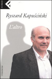 Ryszard Kapuscinski - L'altro