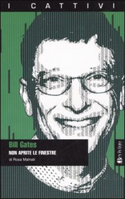 Rosa Malnati - Bill Gates. Non aprite le finestre