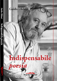 Guido Oldani - Indispensabile poesia