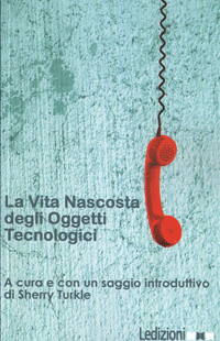 La vita nascosta degli oggetti tecnologici