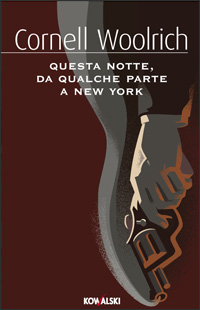 Cornell Woolrich, Questa notte, da qualche parte, a New York